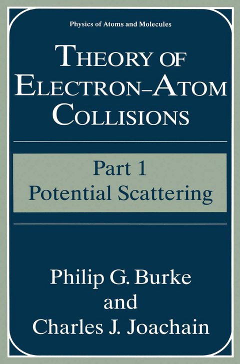 Theory of Electron&mdash;Atom Collisions - Philip G. Burke, Charles J. Joachain