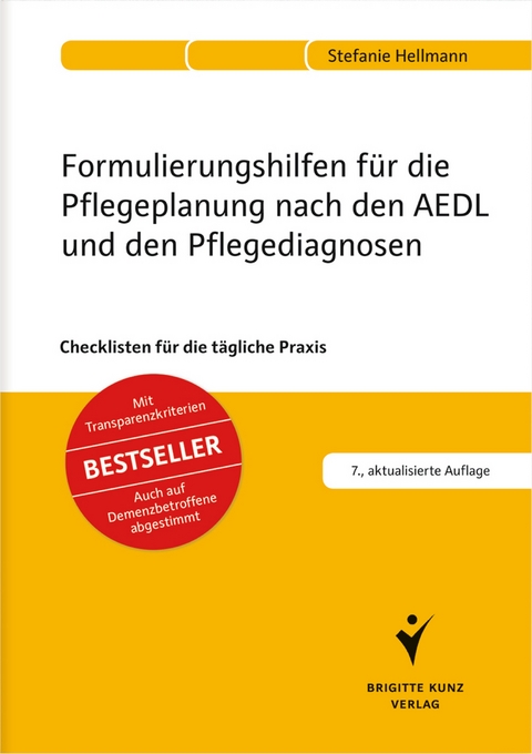 Formulierungshilfen f&uuml;r die Pflegeplanung nach den AEDL und den Pflegediagnosen - Stefanie Hellmann