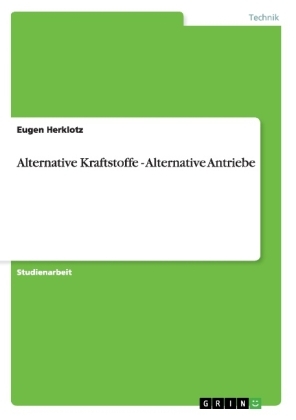 Alternative Kraftstoffe - Alternative Antriebe - Eugen Herklotz