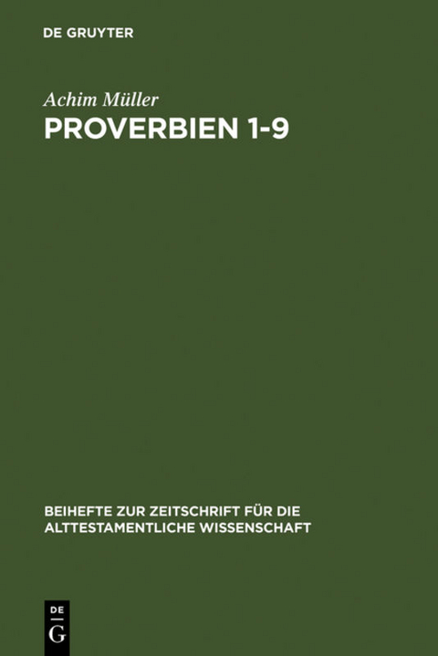 Proverbien 1-9 - Achim M&uuml;ller