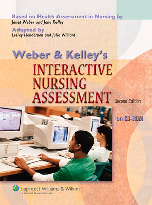 Weber and Kelley's Interactive Nursing Assessment