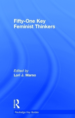Fifty-One Key Feminist Thinkers - 