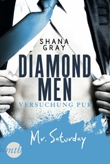 Diamond Men - Versuchung pur! Mr. Saturday - Shana Gray