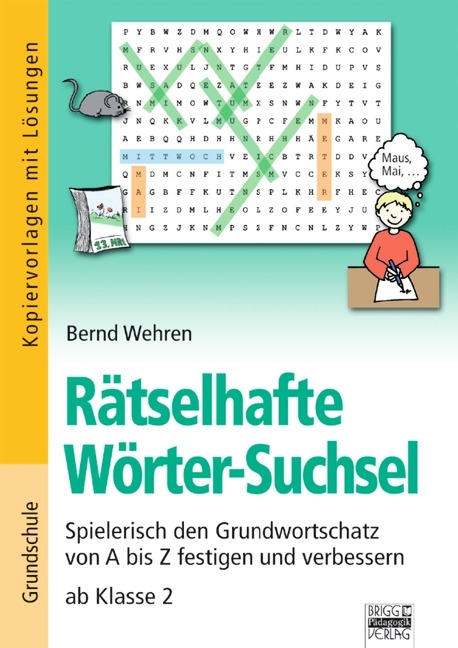 Brigg: Deutsch - Grundschule - Schreiben / R&auml;tselhafte W&ouml;rter-Suchsel - Bernd Wehren