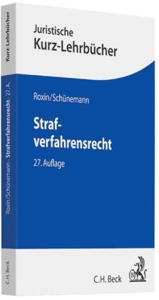 Strafverfahrensrecht - Claus Roxin, Bernd Sch&uuml;nemann, Eduard Kern