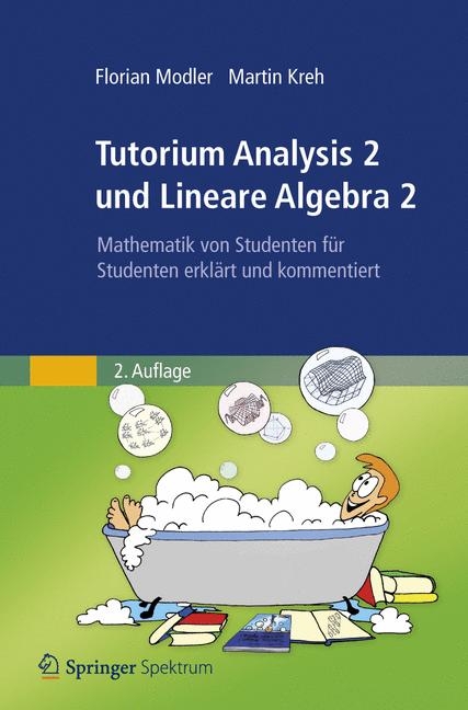 Tutorium Analysis 2 und Lineare Algebra 2 - Florian Modler, Martin Kreh