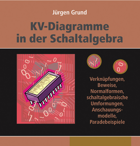 KV-Diagramme in der Schaltalgebra - J&uuml;rgen Grund