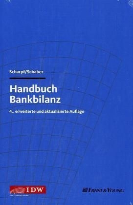 Handbuch Bankbilanz - Paul Scharpf, Mathias Schaber