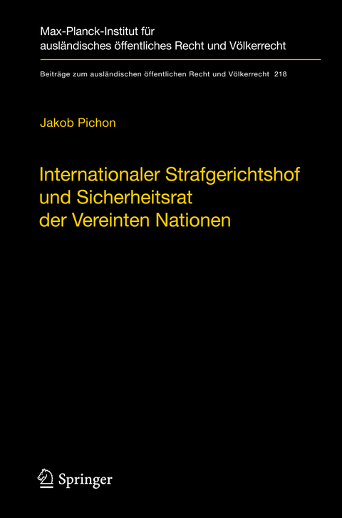 Internationaler Strafgerichtshof und Sicherheitsrat der Vereinten Nationen - Jakob Pichon