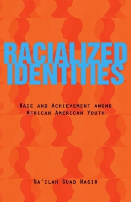 Racialized Identities - Na'ilah Suad Nasir