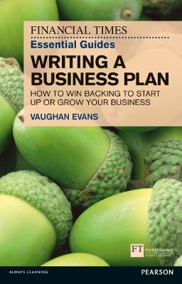 FT Essential Guide to Writing a Business Plan - Vaughan Evans
