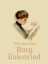 Burg Eulenried - Felicitas Rose