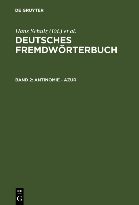 Deutsches Fremdw&ouml;rterbuch / Antinomie - Azur - 