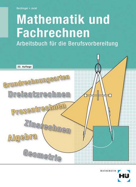 Mathematik und Fachrechnen - Ulf Bechinger, Martin Jurat