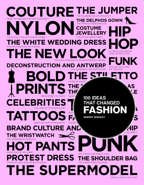 100 Ideas that Changed Fashion - Harriet Worsley