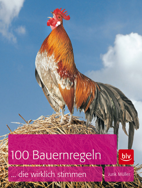 100 Bauernregeln, die wirklich stimmen - Jurik M&uuml;ller