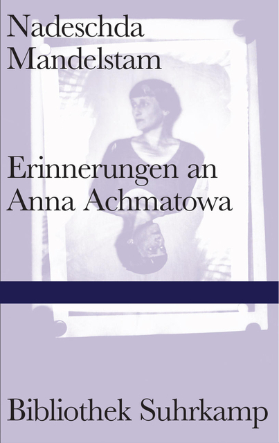 Erinnerungen an Anna Achmatowa - Nadeschda Mandelstam
