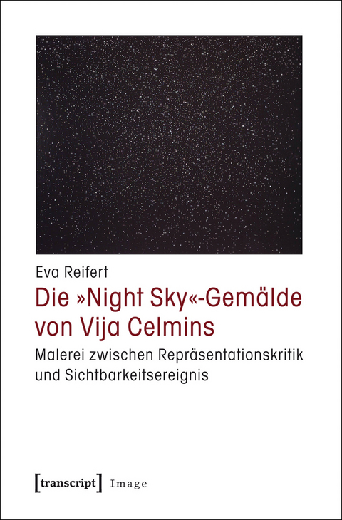 Die &raquo;Night Sky&laquo;-Gem&auml;lde von Vija Celmins - Eva Reifert