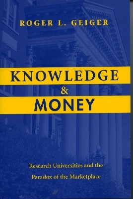 Knowledge and Money - Roger L. Geiger
