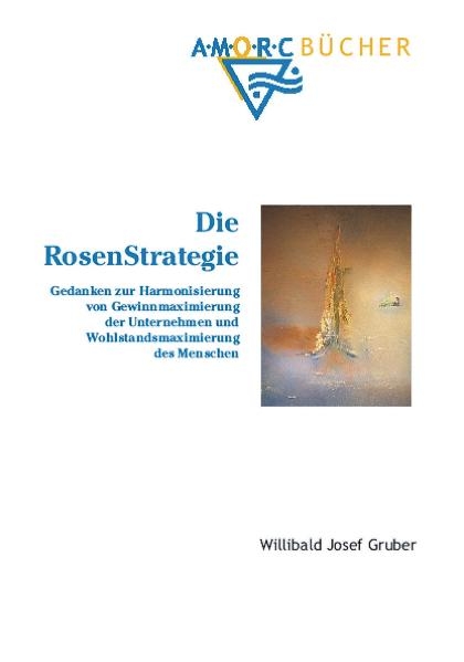 Die Rosenstrategie - Willibald J Gruber