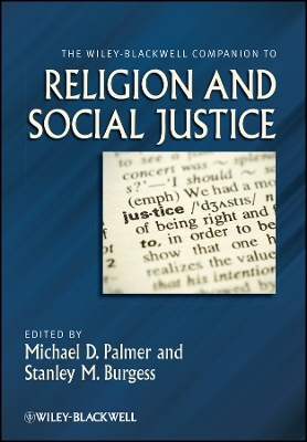 The Wiley-Blackwell Companion to Religion and Social Justice - 