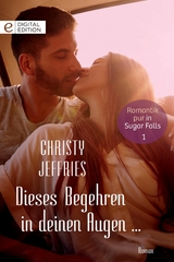 Dieses Begehren in deinen Augen ... - Christy Jeffries