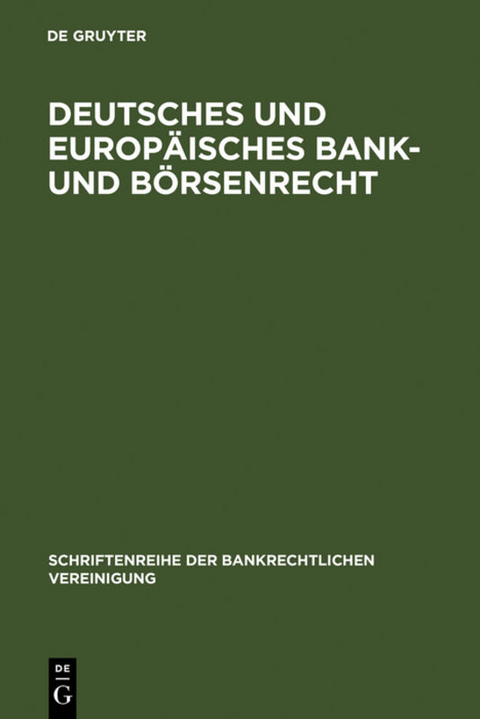 Deutsches und europ&auml;isches Bank- und B&ouml;rsenrecht