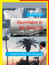 Sturmfahrt in der Biskaya - Nis Bergen