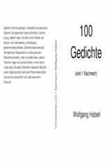 100 Gedichte (und 1 Nachwort) - Wolfgang Haberl