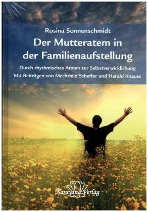 Der Mutteratem in der Familienaufstellung - Rosina Sonnenschmidt