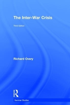 The Inter-War Crisis - Richard Overy