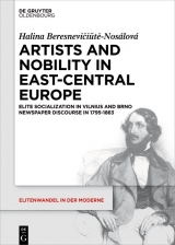 Artists and Nobility in East-Central Europe -  Halina Beresnevi?i?t?-Nos&aacute;lov&aacute;