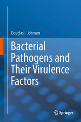 Bacterial Pathogens and Their Virulence Factors -  Douglas I. Johnson