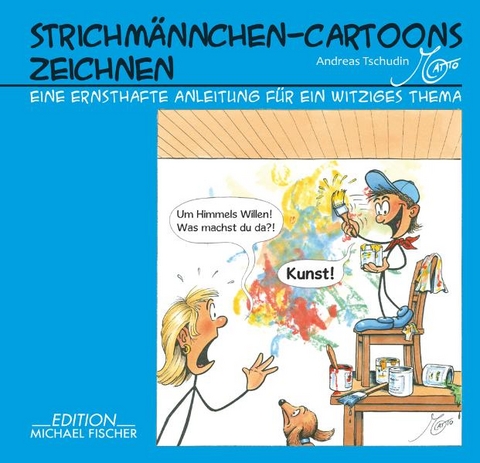 Strichm&auml;nnchen-Cartoons zeichnen - Andreas Tschudin