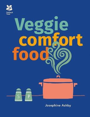 Veggie Comfort Food - Josephine Ashby