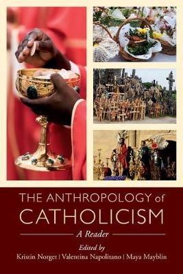 The Anthropology of Catholicism - 