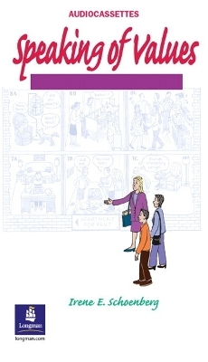Speaking of Values 1 Classroom Audiocassettes (2) - Irene E. Schoenberg