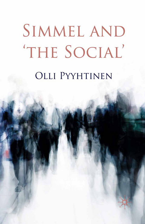 Simmel and 'the Social' - O. Pyyhtinen
