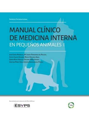Improve International: Manual Cl&iacute;nico de Medicina Interna en Peque&ntilde;os Animales - 