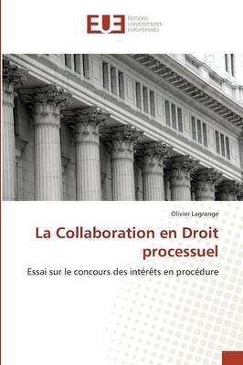 La collaboration en droit processuel -  Lagrange-O