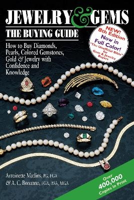 Jewelry & Gems-The Buying Guide, 8th Edition - Antoinette Matlins, Antonio C. Bonanno