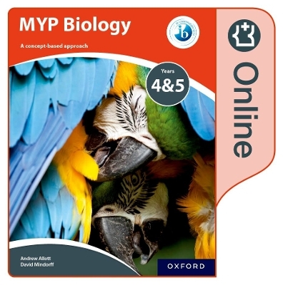 MYP Biology: a Concept Based Approach: Online Student Book - Andrew Allott, David Mindorff