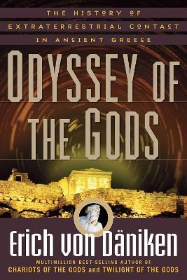 Odyssey of the Gods - Erich von D&auml;niken