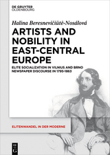 Artists and Nobility in East-Central Europe - Halina Beresnevičiūtė-Nos&aacute;lov&aacute;