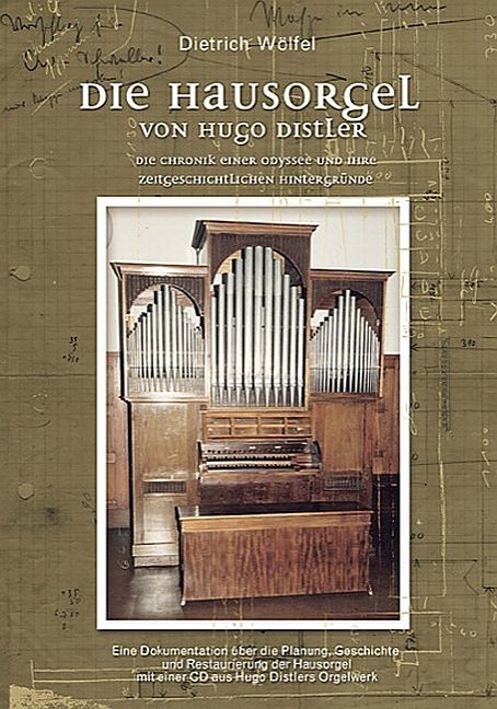 Die Hausorgel von Hugo Distler - Dietrich W&ouml;lfel