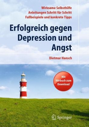 Erfolgreich gegen Depression und Angst - Dietmar Hansch