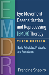 Eye Movement Desensitization and Reprocessing (EMDR) Therapy, Third Edition - Francine Shapiro