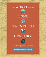 The World in the Long Twentieth Century - Edward Ross Dickinson