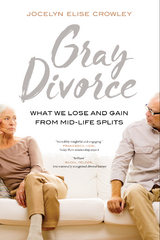 Gray Divorce -  Jocelyn Elise Crowley