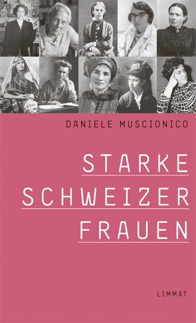 Starke Schweizer Frauen - Daniele Muscionico